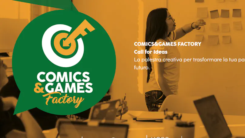 Comics&Games Factory - Call for Ideas